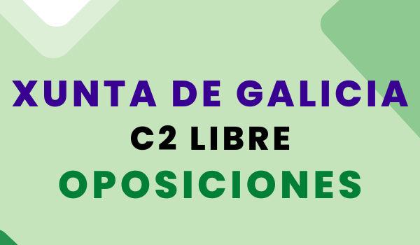 XUNTA DE GALICIA – C2 LIBRE – auxiliar administrativo