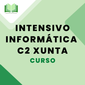 Intensivo informática C2 Xunta de Galicia (2º examen 2026)